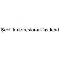 şehir kafe-restoran-fastfood