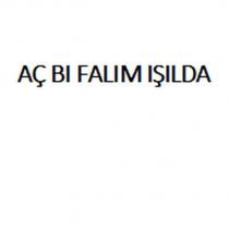 aç bi falım ışılda