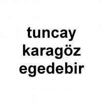 tuncay karagöz egedebir