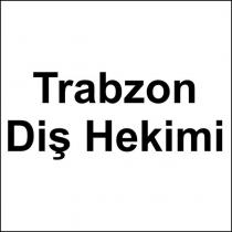 trabzon diş hekimi