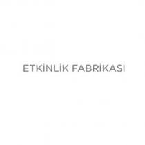 etkinlik fabrikası