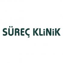 süreç klinik
