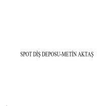 spot diş deposu-metin aktaş