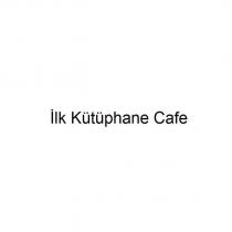 ilk kütüphane cafe