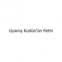 uyanış kudüs'ün fethi