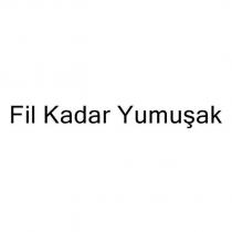 fil kadar yumuşak