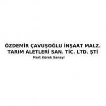 özdemir çavuşoğlu inşaat malz. tarım aletleri san. tic. ltd. şti mert kürek sanayi