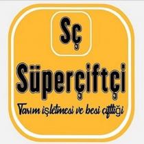 sç süperçiftçi tarım işletmesi ve besi çiftliği