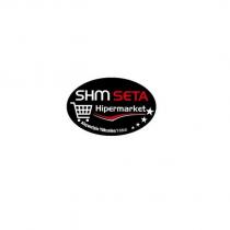 shm seta hipermarket alışverişin yükselen yıldızı