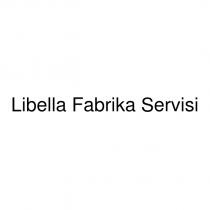 libella fabrika servisi