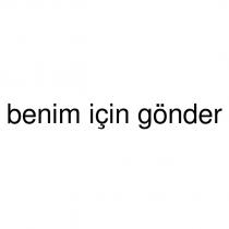 benim için gönder