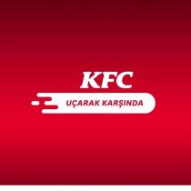 kfc uçarak karşında