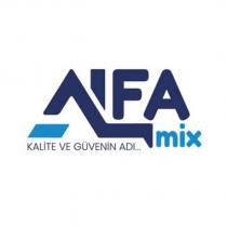 alfamix kalite ve güvenin adı