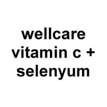wellcare vitamin c + selenyum