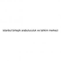 istanbul birleşik arabuluculuk ve tahkim merkezi