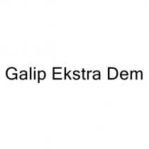 galip ekstra dem
