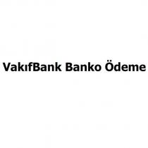 vakıfbank banko ödeme