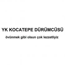 yk kocatepe dürümcüsü övünmek gibi olsun çok lezzetliyiz