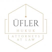 üfler hukuk attorneys at law