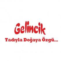 gelincik tadıyla doğaya özgü.