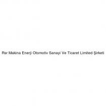 rsr makina enerji otomotiv sanayi ve ticaret limited şirketi