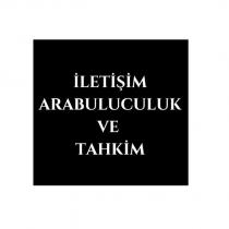 iletişim arabuluculuk ve tahkim
