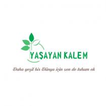 yaşayan kalem daha yeşil bir dünya için sende tohum ek