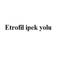 etrofil ipek yolu
