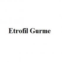 etrofil gurme