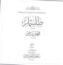 risale-i nur külliyatından tılsımlar mecmuası müellifi