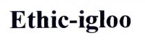 ethic-igloo