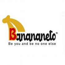 banananeto be you and be no one else