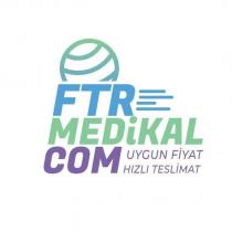 ftr medikal com uygun fiyat hızlı teslimat