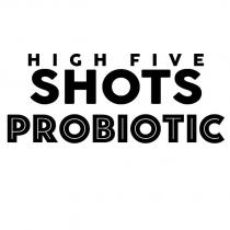 high five shots probiotic