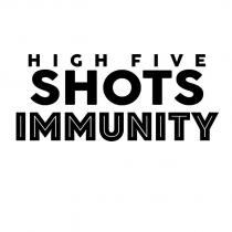 high five shots immunity