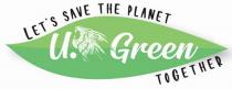 u.green let's save the planet together