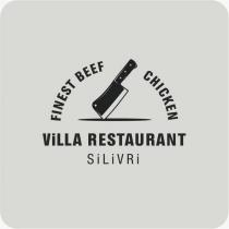 finest beef chicken villa restaurant silivri