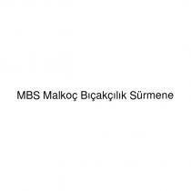 mbs malkoç bıçakçılık sürmene