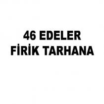 46 edeler firik tarhana
