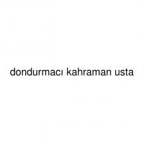 dondurmacı kahraman usta