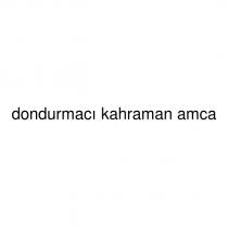 dondurmacı kahraman amca