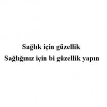 sağlık için güzellik sağlığınız için bi güzellik yapın