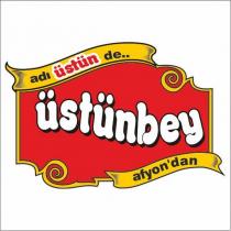 adı üstünde üstünbey afyon'dan