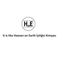 it is like heaven on earth iyiliğin kimyası h on e