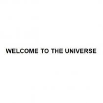 welcome to the universe
