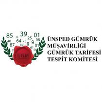 ünsped gümrük müşavirliği gümrük tarifesi tespit komitesi ugm 85 39 01 32 25 40 64 73 08 87 82 8 9 01 61 28 56 89 2