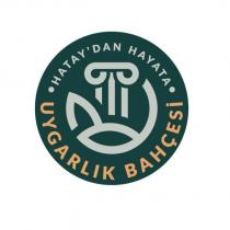 hatay'dan hayata uygarlık bahçesi