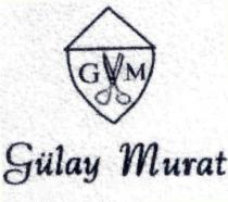 gülay murat gm