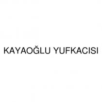 kayaoğlu yufkacısı