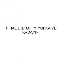 hi halil ibrahim yufka ve kadayıf